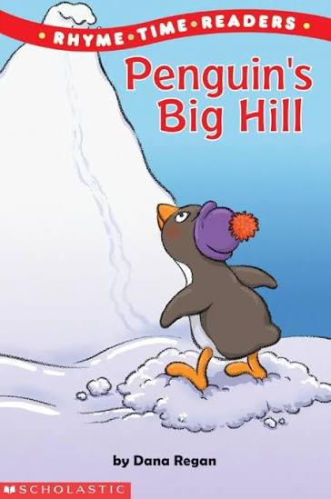 Penguin's big hill (Rhyme time readers) Book By Dana Regan