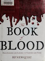The book of blood : from legends and leeches to vampires and veins book by Harvey P. Newquist