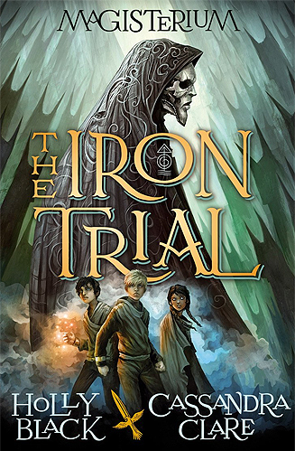 Magisterium #1: The Iron Trial book by Holly Black , Cassandra Clare