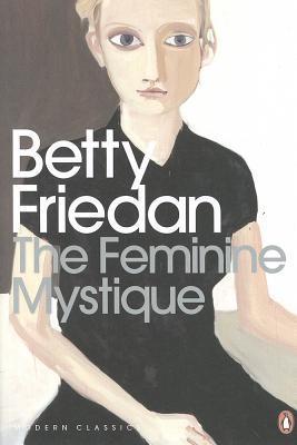 The Feminine Mystique book by Betty Friedan