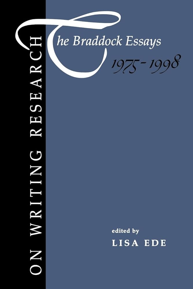 On Writing Research: The Braddock Essays 1975-1998 book by Lisa Ede