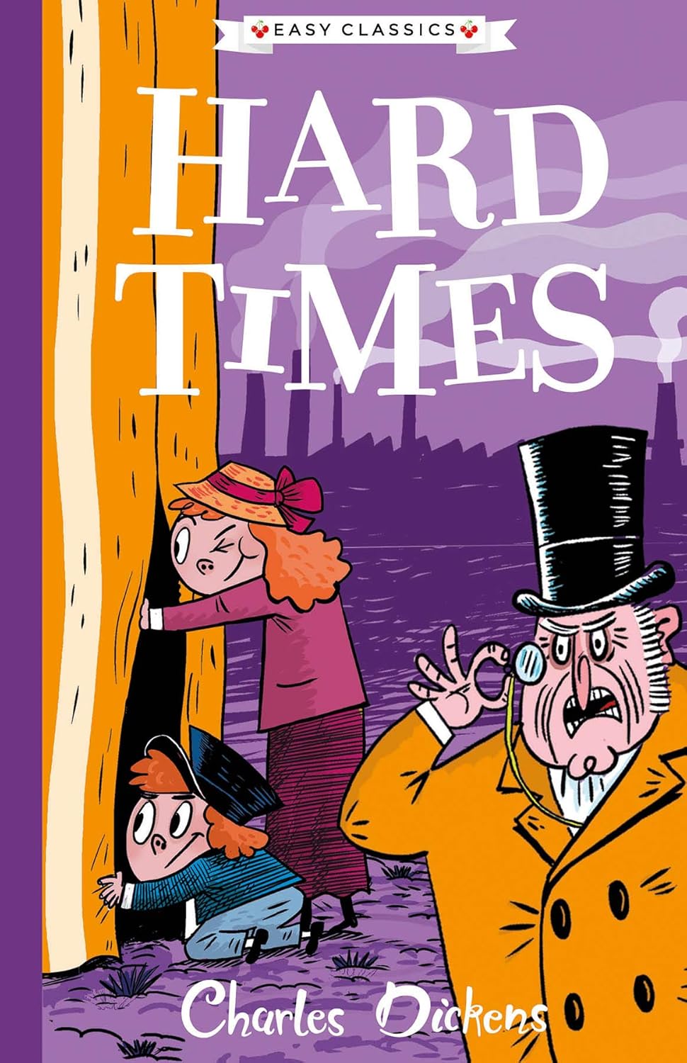 Charles Dickens: Hard Times (Easy Classics)