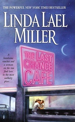 The Last Chance Cafe book by Linda Lael Miller