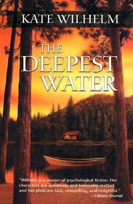The Deepest Water by Kate Wilhelm