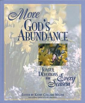 More God's Abundance: Joyful Devotions for Every Season Book By Kathy Collard Miller