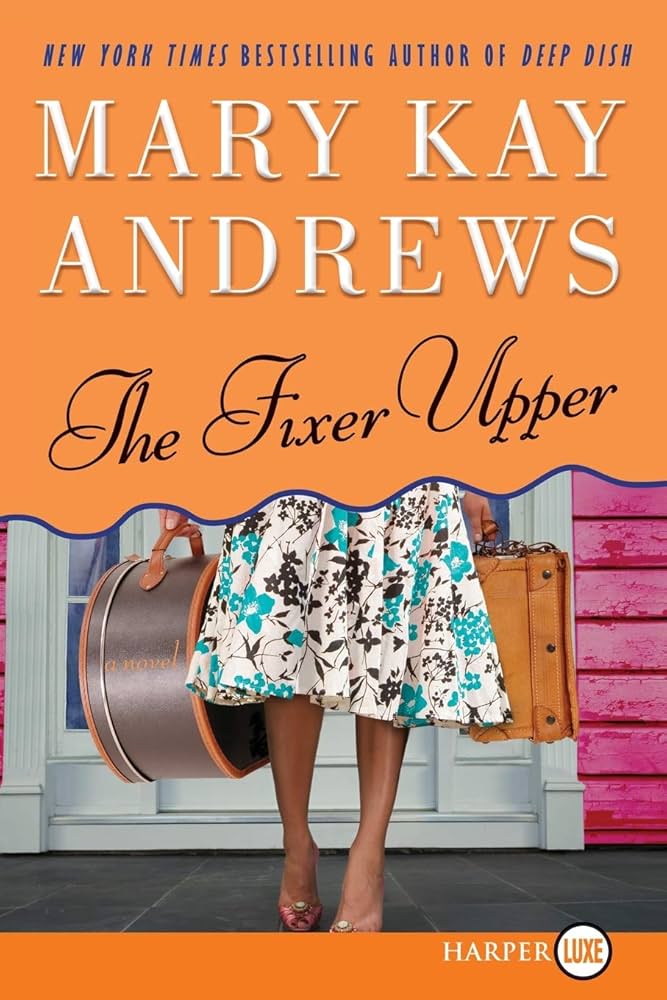 The Fixer Upper book by Mary Kay Andrews