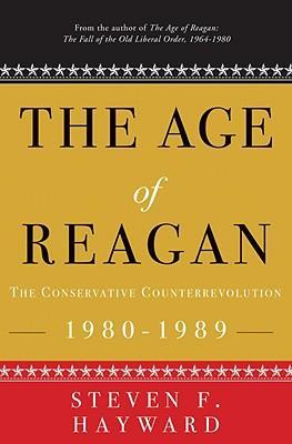 The Age of Reagan : The Conservative Counterrevolution, 1980-1989