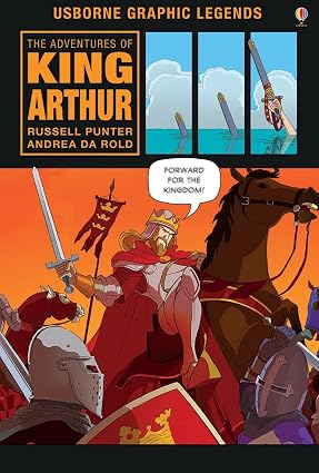 The Adventures of King Arthur (Graphic Stories)
