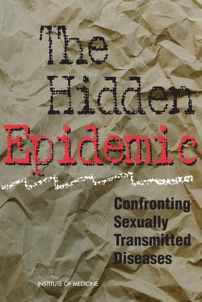 The Hidden Epidemic: Confronting Sexually Transmitted Diseases, Summary