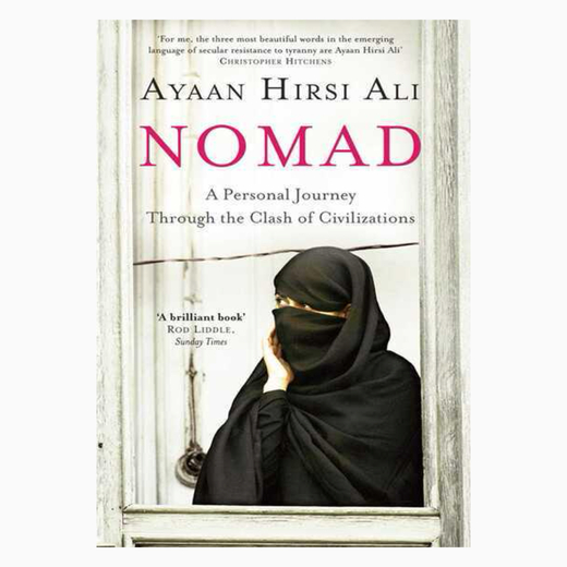 Nomad: From Islam to America: A Personal Journey Through the Clash of Civilizations book by Ayaan Hirsi Ali
