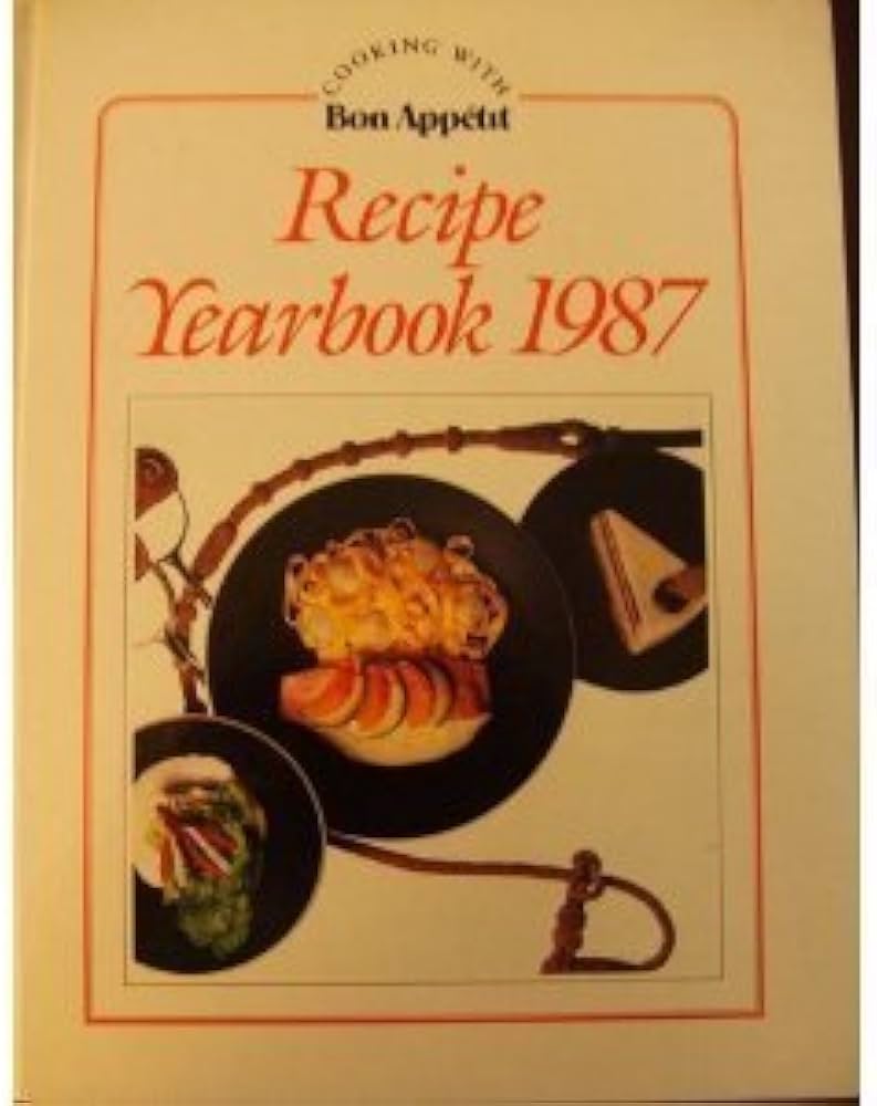 Recipe Yearbook 1987(Cooking with Bon Appetit)