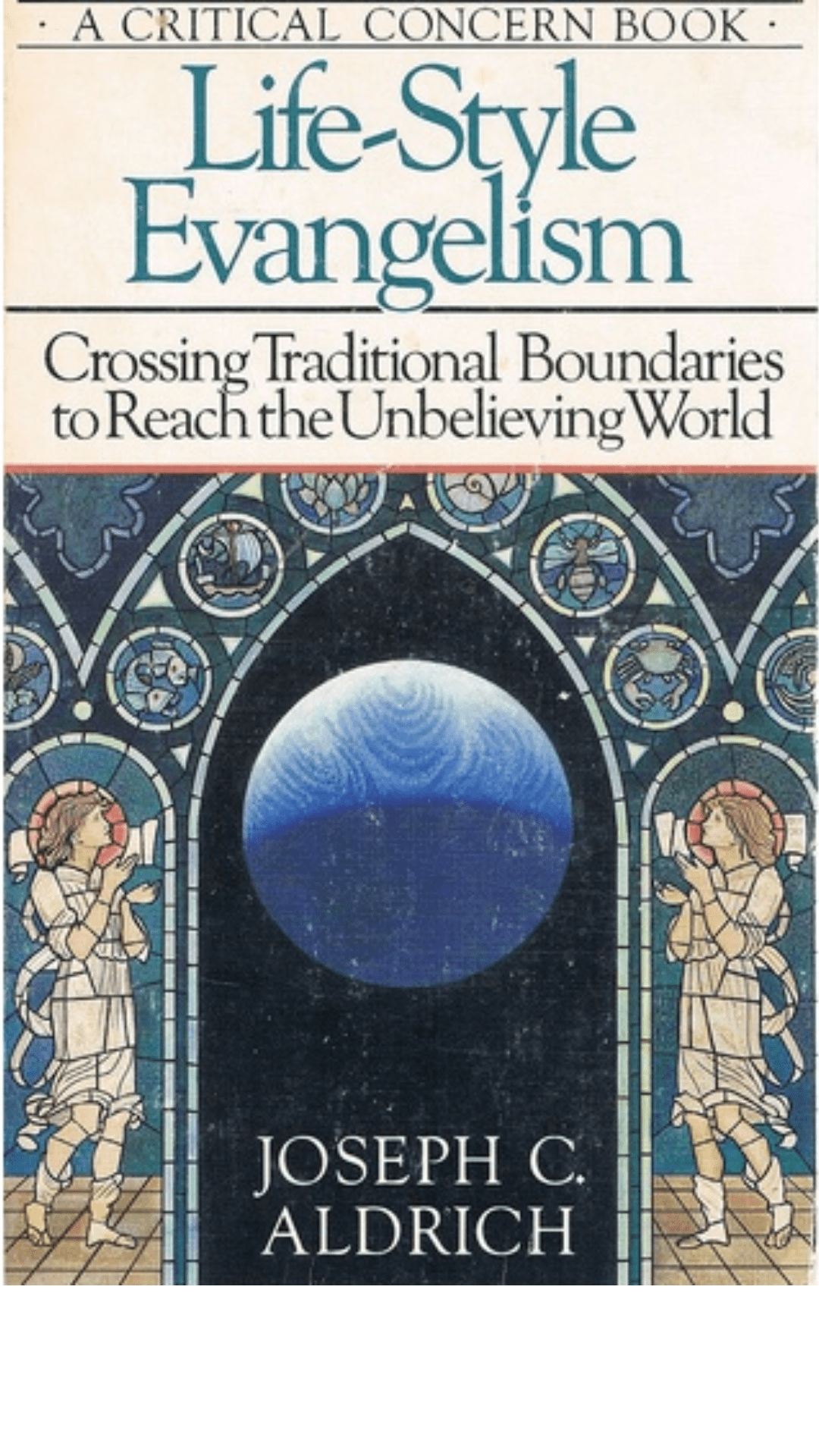 Life Style Evangelism: Crossing Traditional Boundaries to Reach the Unbelieving World
