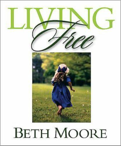 Living free by Beth Moore