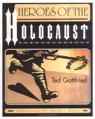 Heroes of the Holocaust book by Ted Gottfried