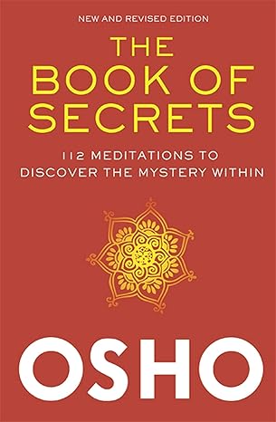 The Book of Secrets: 112 Meditations to Discover the Mystery Within book by Osho