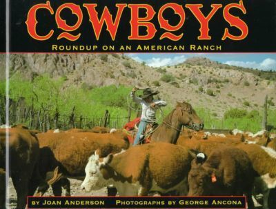 Cowboys : Roundup on an American Ranch