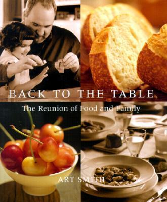 Back to the Table : The Reunion of Food and Family