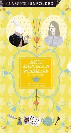Alice's Adventures in Wonderland Unfolded : Retold in Pictures by Yelena Brysenskova - See the World's Greatest Stories Unfold in 14 Scenes