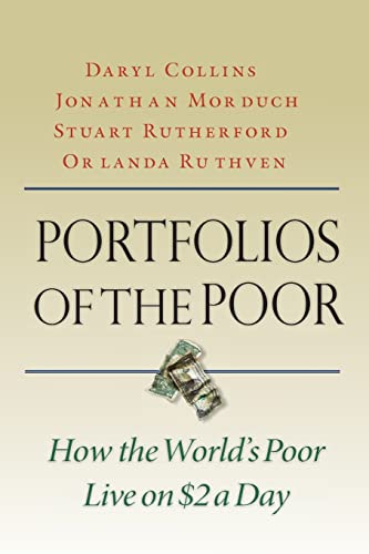 Portfolios of the Poor: How the World's Poor Live on $2 a Day by Daryl Collins