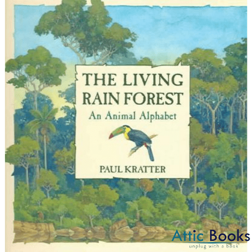 The Living Rainforest: An Animal Alphabet
