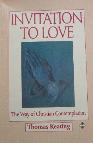 Invitation to Love: The Way of Christian Contemplation