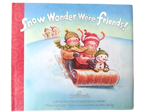 Snow Wonder We're Friends! book by Molly Wigand