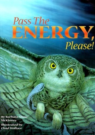 Pass the Energy, Please!: Learn the Basics of the Food Chain and the Transfer of Energy with an Upbeat Rhyming Story