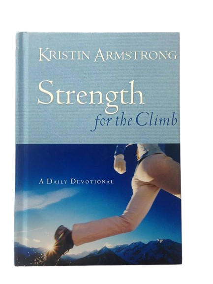 Strength for the Climb: A daily devotional book by Kristin Armstrong