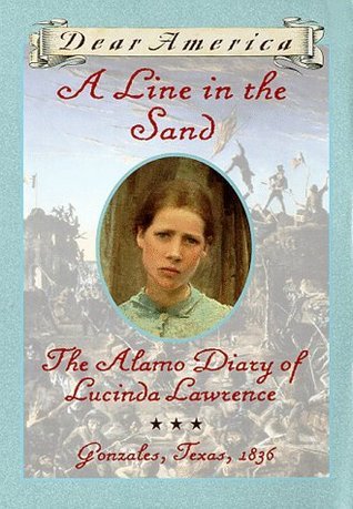 A Line in the Sand: The Alamo Diary of Lucinda Lawrence book by Sherry Garland