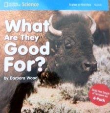 National Geographic Science : What Are They Good For? book by National Geographic Learning