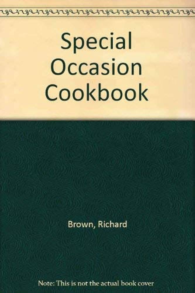 Special Occasion Cookbook for Home and Church