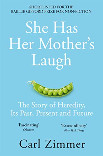 She Has Her Mother's Laugh: The Story of Heredity, Its Past Present and Future book by Carl Zimmer