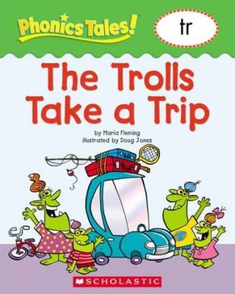 Phonics Tales: The Trolls Take a Trip (Tr)