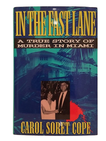 In the Fast Lane : A True Story of Murder in Miami