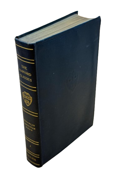 Harvard Classics Volume 1: The Autobiography of Benjamin Franklin; the Journal of John Woolman; Some Fruits of Solitude