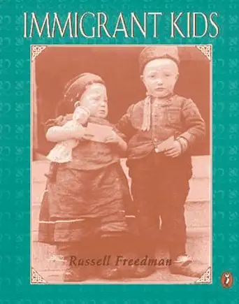 Immigrant Kids Book By Russell Freedman