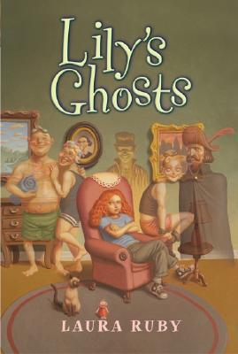 Lily's Ghosts book by Laura Ruby