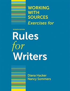 Working With Sources: Exercises for Rules for Writers (Seventh Edition) Book By Diana Hacker