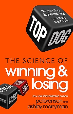 Top Dog: The Science of Winning and Losing book by Po Bronson