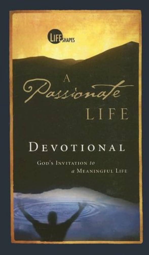 A Passionate Life Devotional