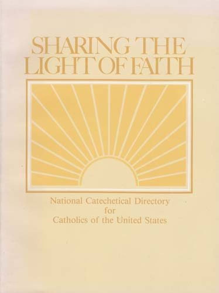 Sharing the Light of Faith: National Catechetical Directory for Catholics of the United States