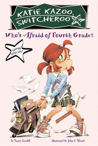 Katie Kazoo, Switcheroo #12.5: Who's Afraid of Fourth Grade? book by Nancy Krulik