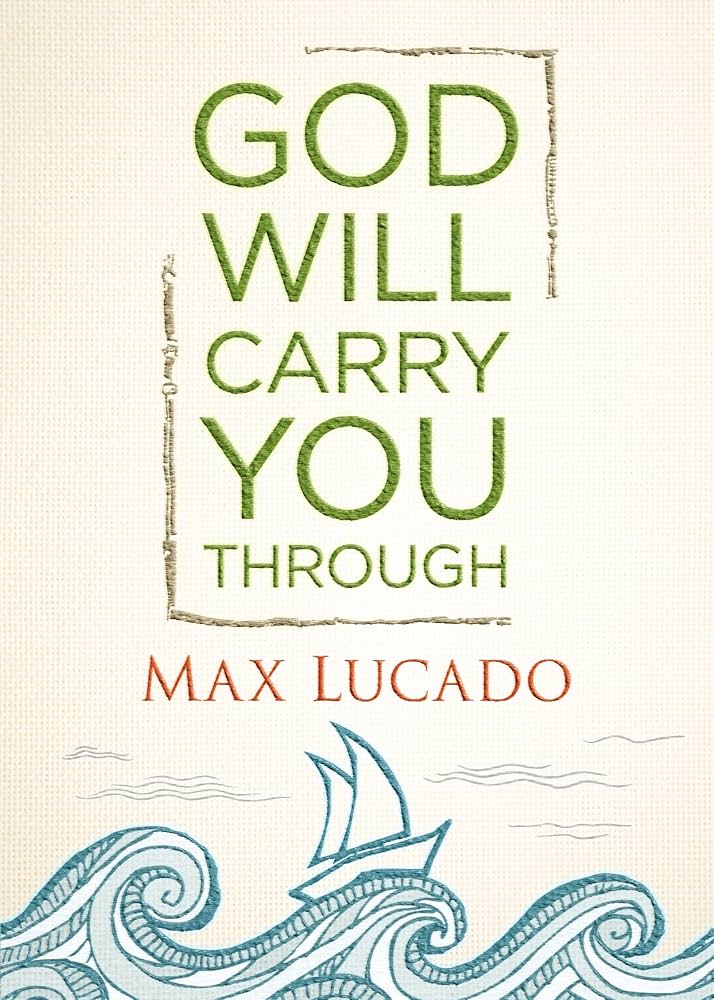 God Will Carry You Through book by Max Lucado
