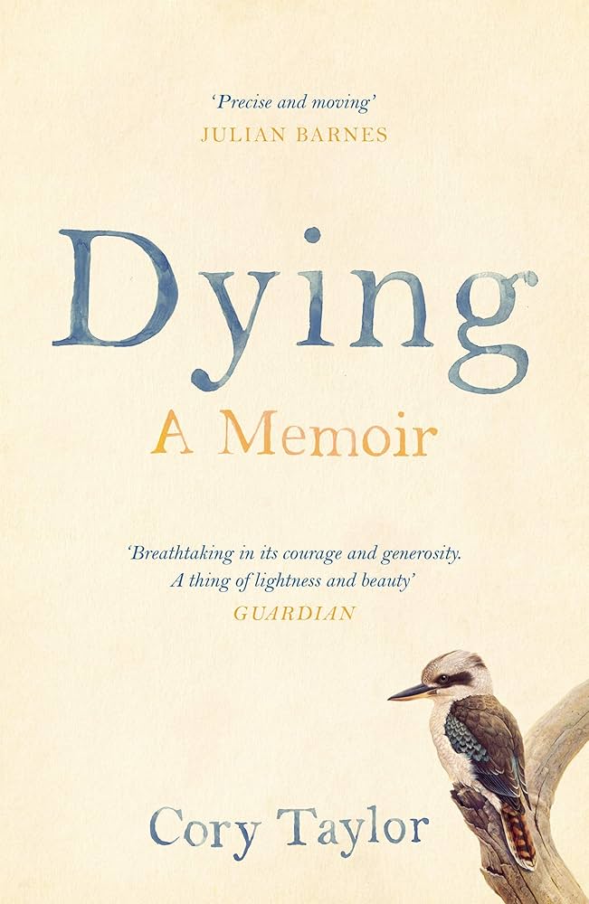 Dying: A Memoir book by Cory Taylor