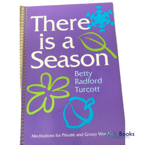 There is a Season by Betty Radford Turcott