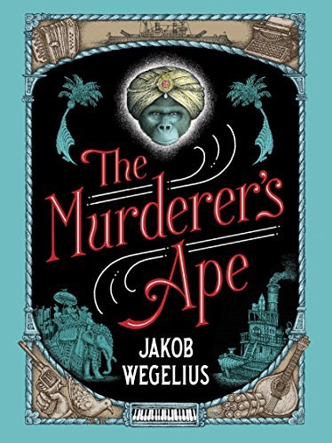 The Murderer's Ape book by Jakob Wegelius