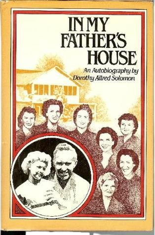 In My Father's House book by Dorothy Allred Solomon