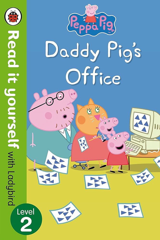 Peppa Pig: Daddy Pig's Office - Read It Yourself with Ladybird Level 2