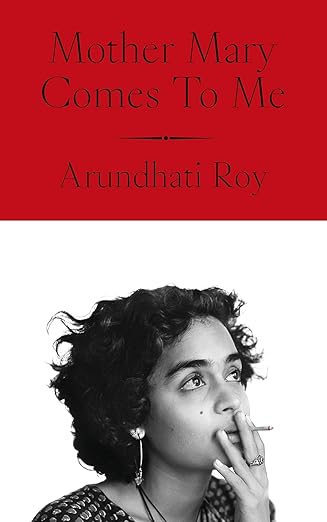 Mother Mary Comes To Me book by Arundhati Roy