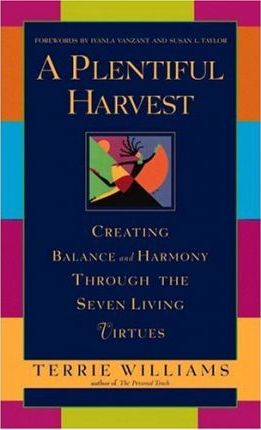 A Plentiful Harvest : Creating Balance and Harmony Through the Seven Living Virtues